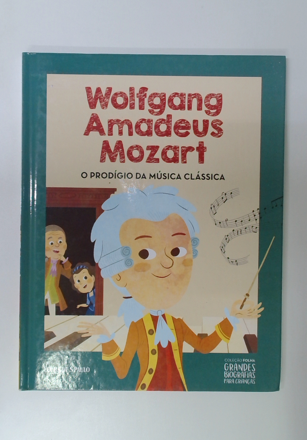 Capa do livro Wolfgang Amadeus Mozart - o Prodígio da Musica Clássica