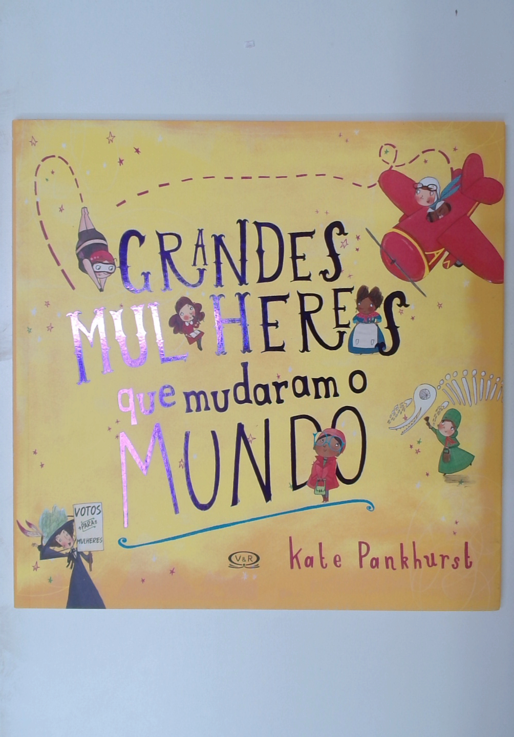 Capa do livro Grandes Mulheres que Mudaram o Mundo