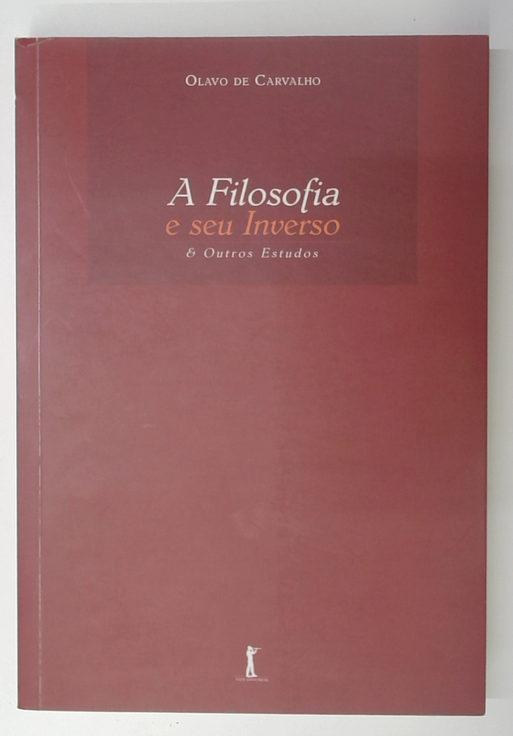 Capa do livro A Filosofia e Seu Inverso & Outros Estudos