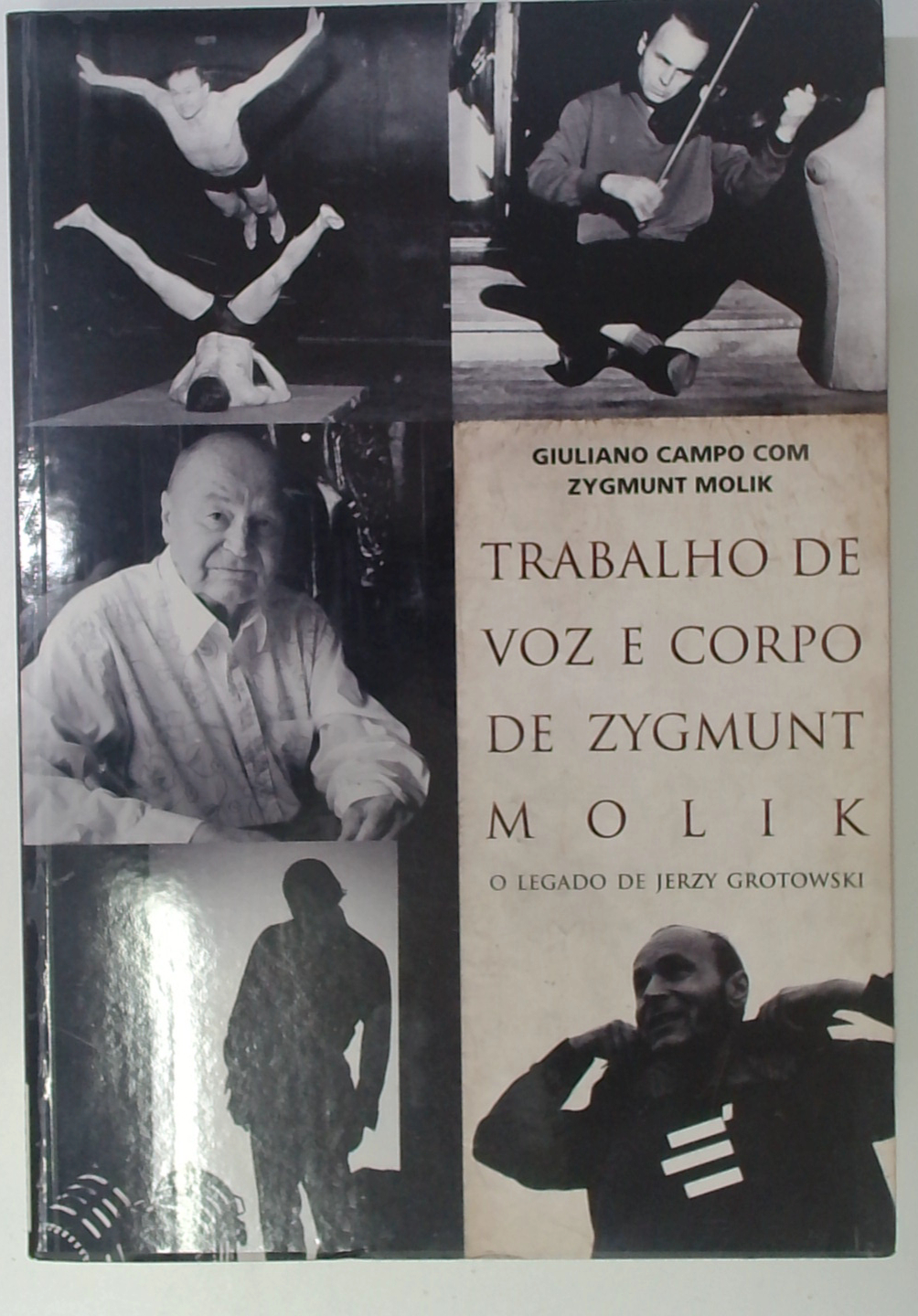 Capa do livro Trabalho de Voz e Corpo de Zygmunt Molik: o Legado de Jerzy Grotowski