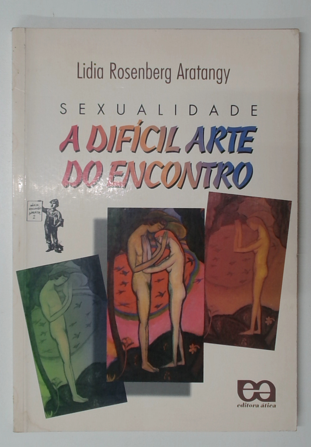 Capa do livro Sexualidade - a Difícil Arte do Encontro