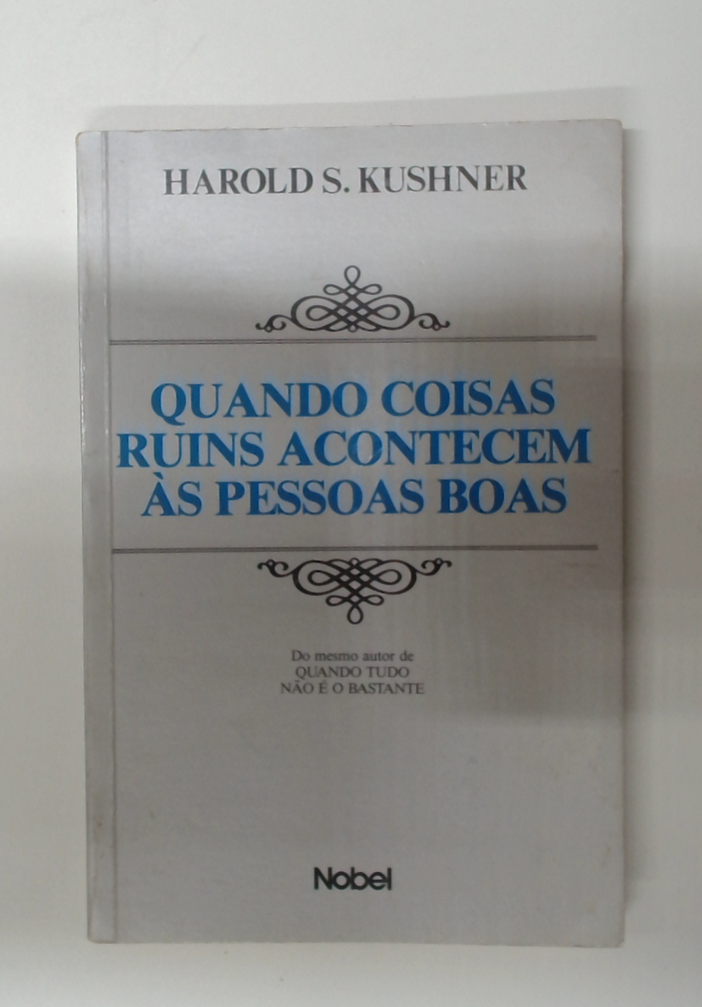 Capa do livro Quando Coisas Ruins Acontecem Às Pessoas Boas