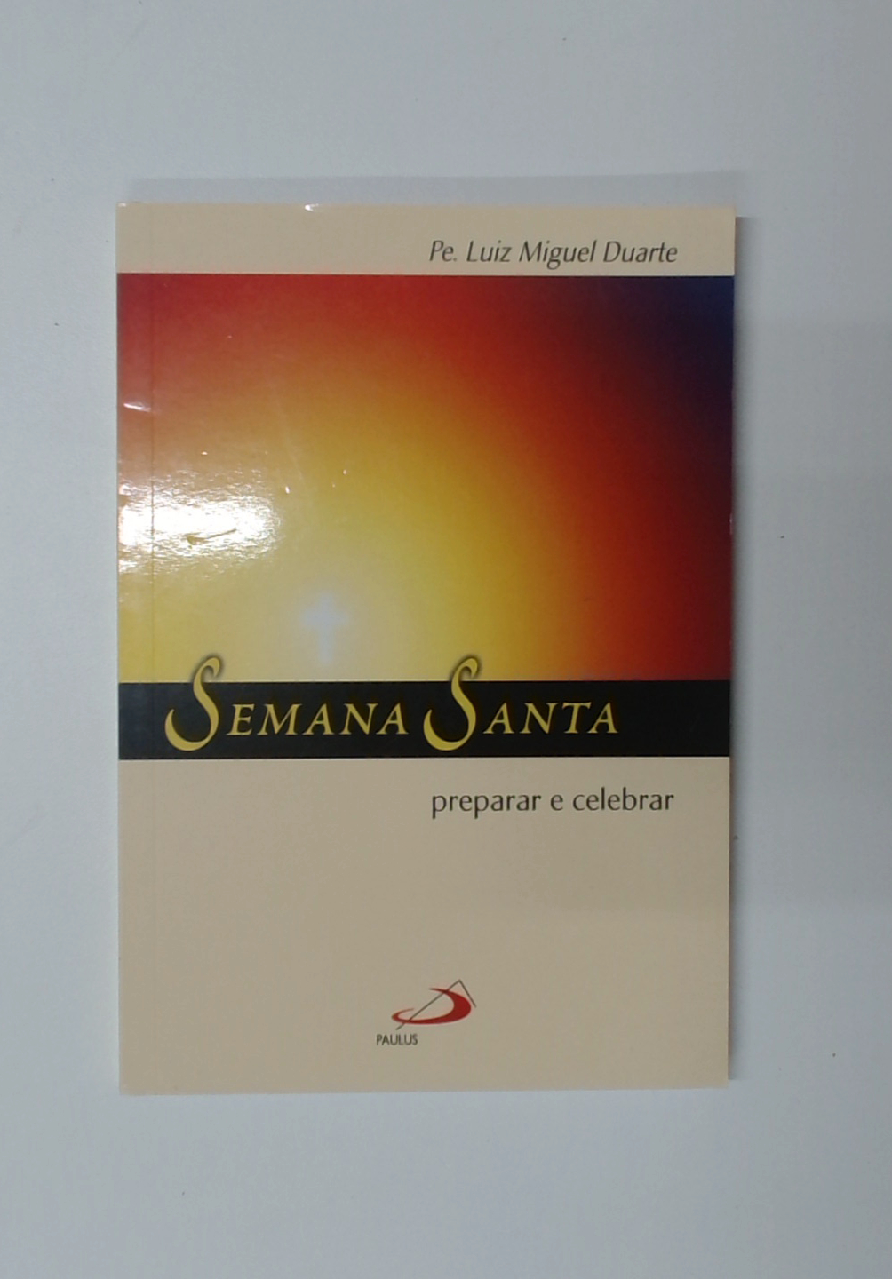 Capa do livro Semana Santa - Preparar e Celebrar