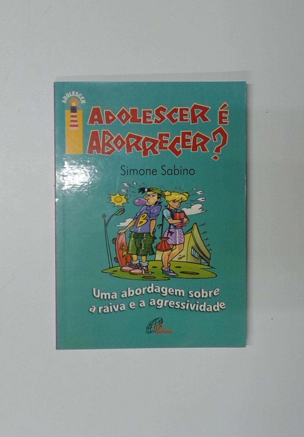 Capa do livro Adolescer é Aborrecer?