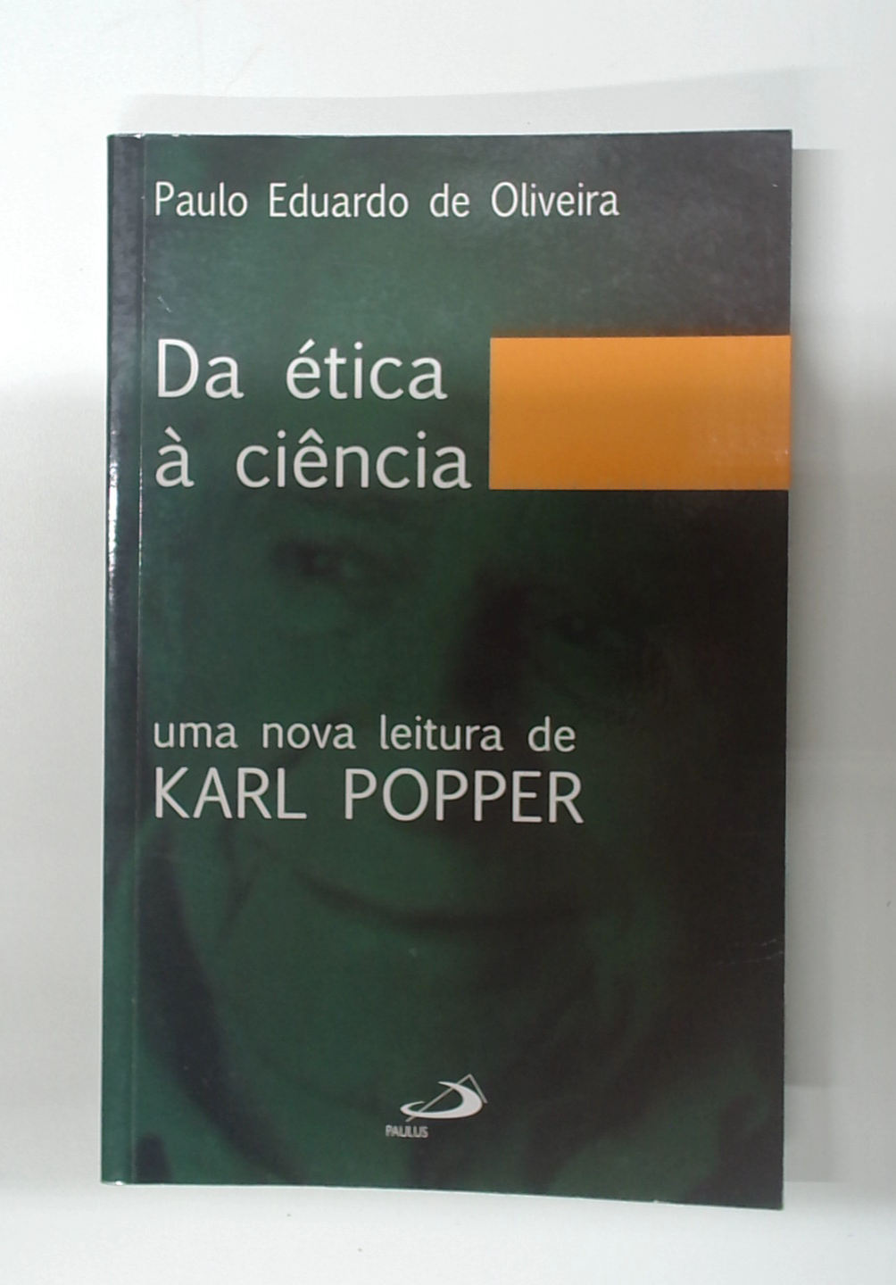 Capa do livro Da Ética à Ciência: uma Nova Leitura de Karl Popper