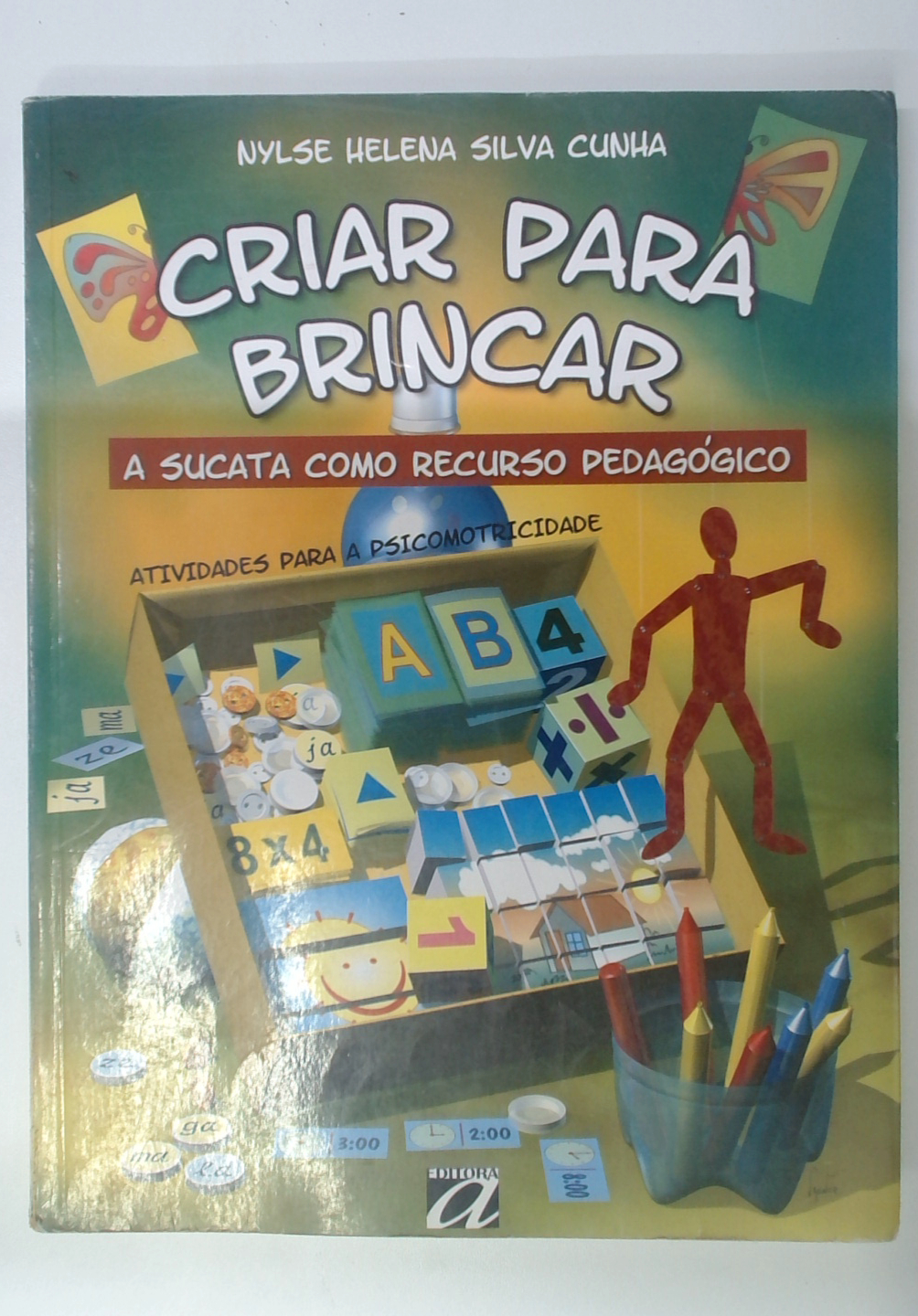 Capa do livro Criar para Brincar - a Sucata Como Recurso Pedagógico