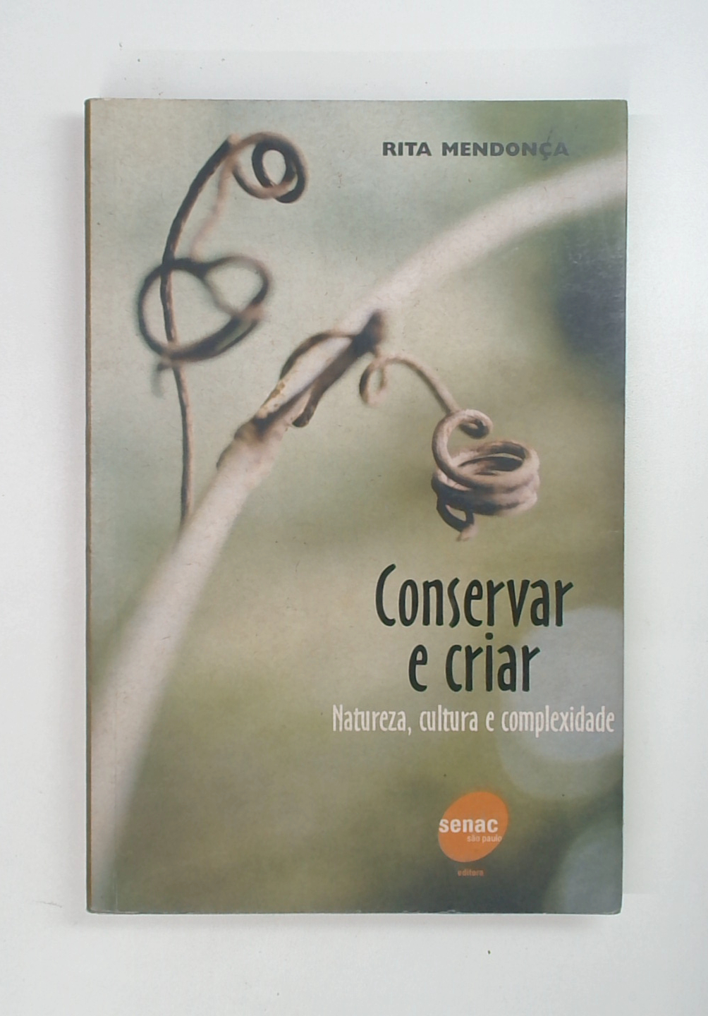 Capa do livro Conservar e Criar: Natureza, Cultura e Complexidade