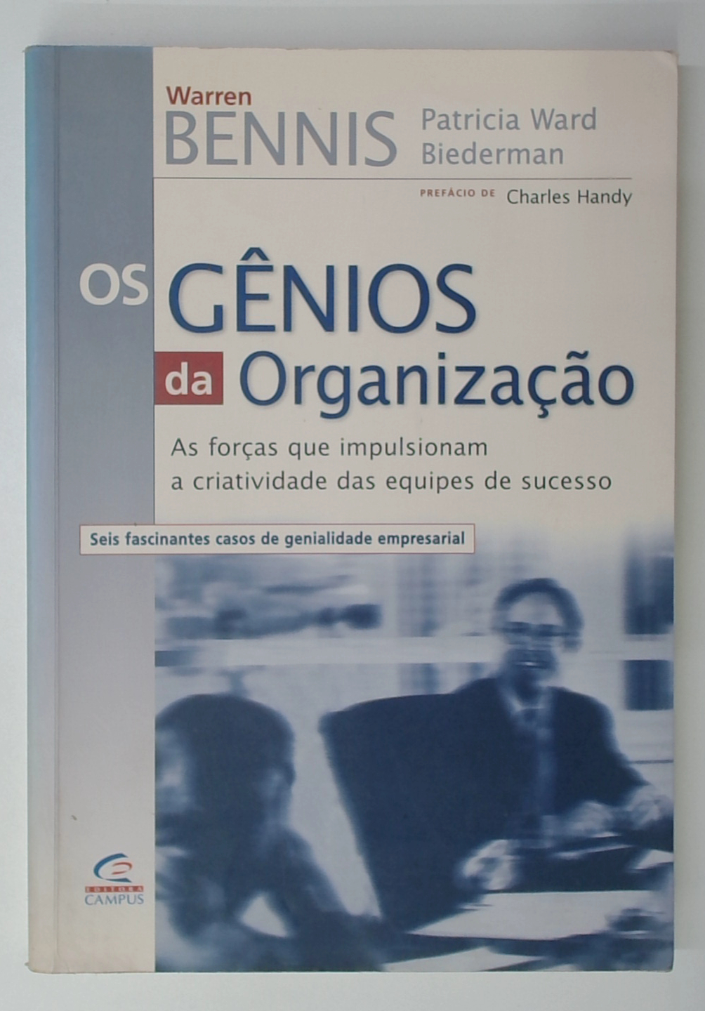 Capa do livro Os Gênios da Organização
