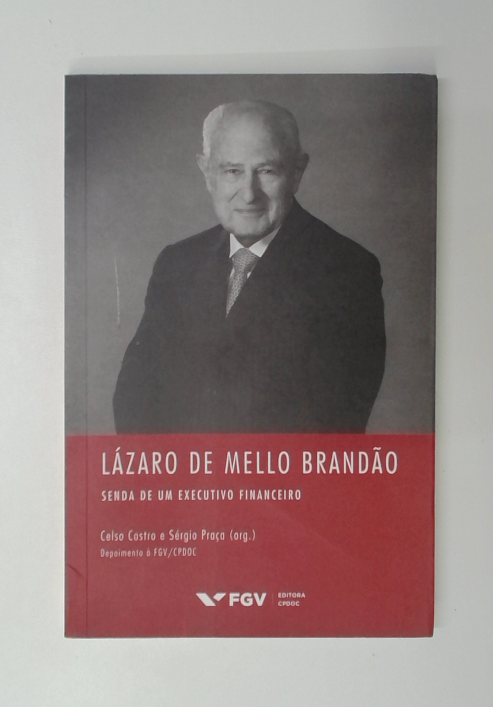 Capa do livro Lázaro de Mello Brandão: Senda de um Executivo Financeiro