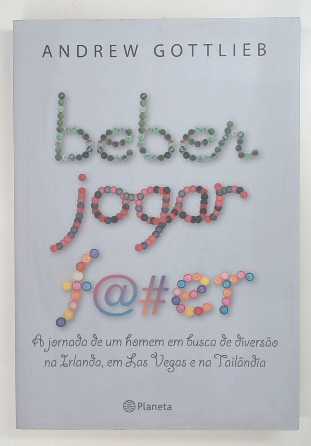 Capa do livro Beber, Jogar, F@#er