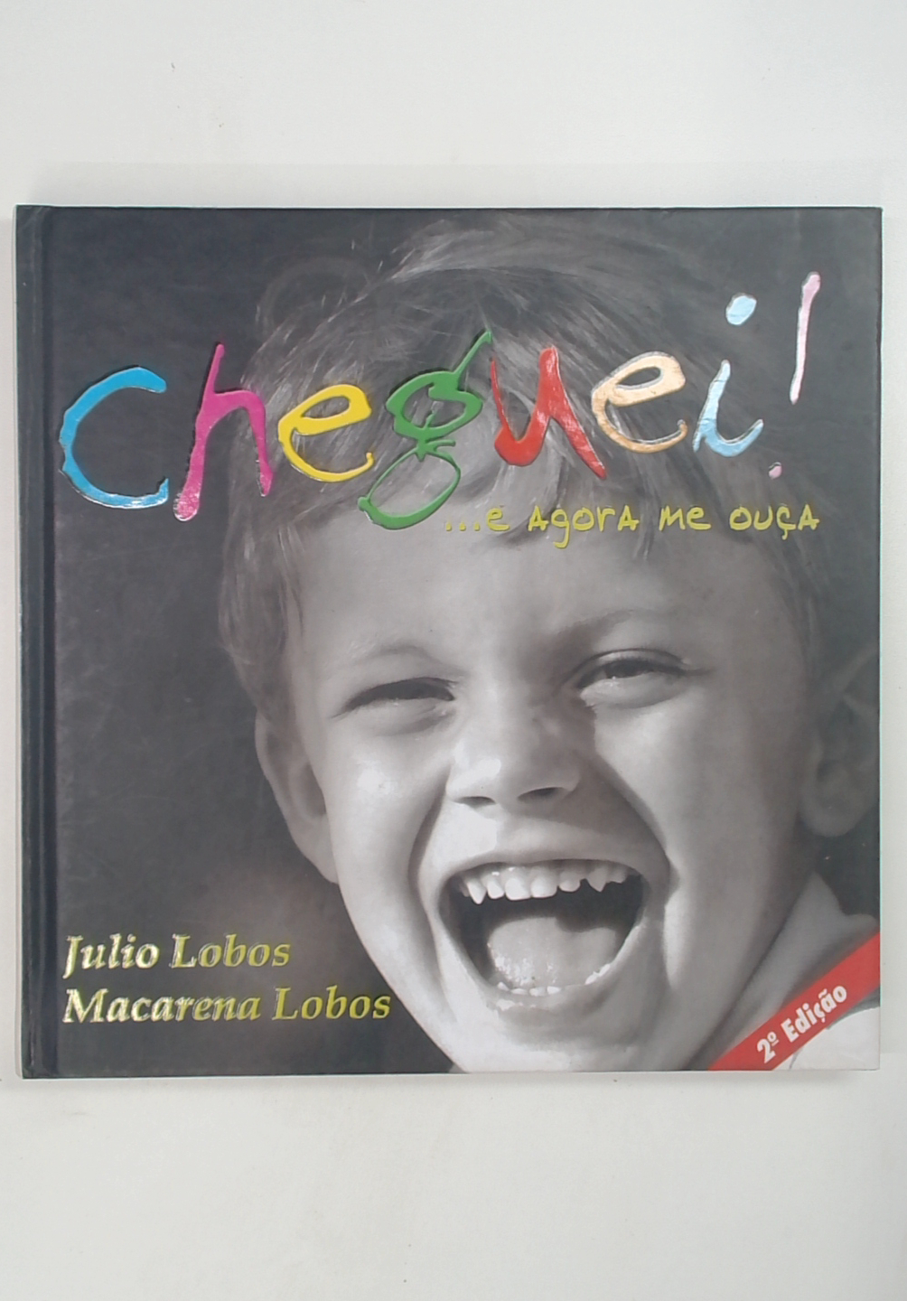 Capa do livro Cheguei! ...e Agora Me Ouça