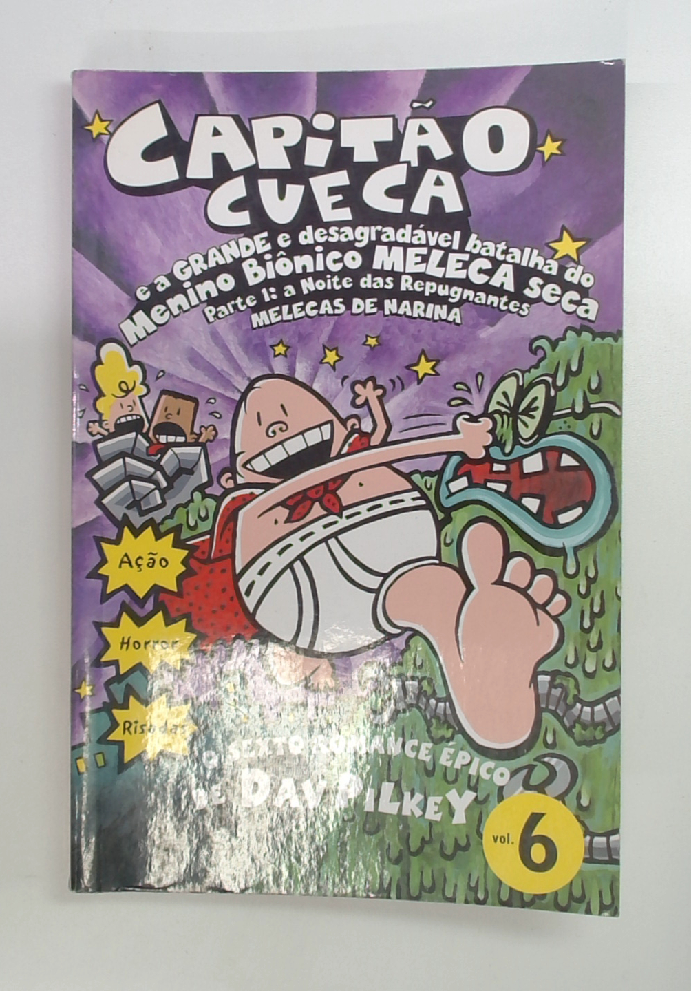 Capa do livro Capitão Cueca e a Grande e Desagradável Batalha do Menino Biônico Meleca Seca, Parte 1