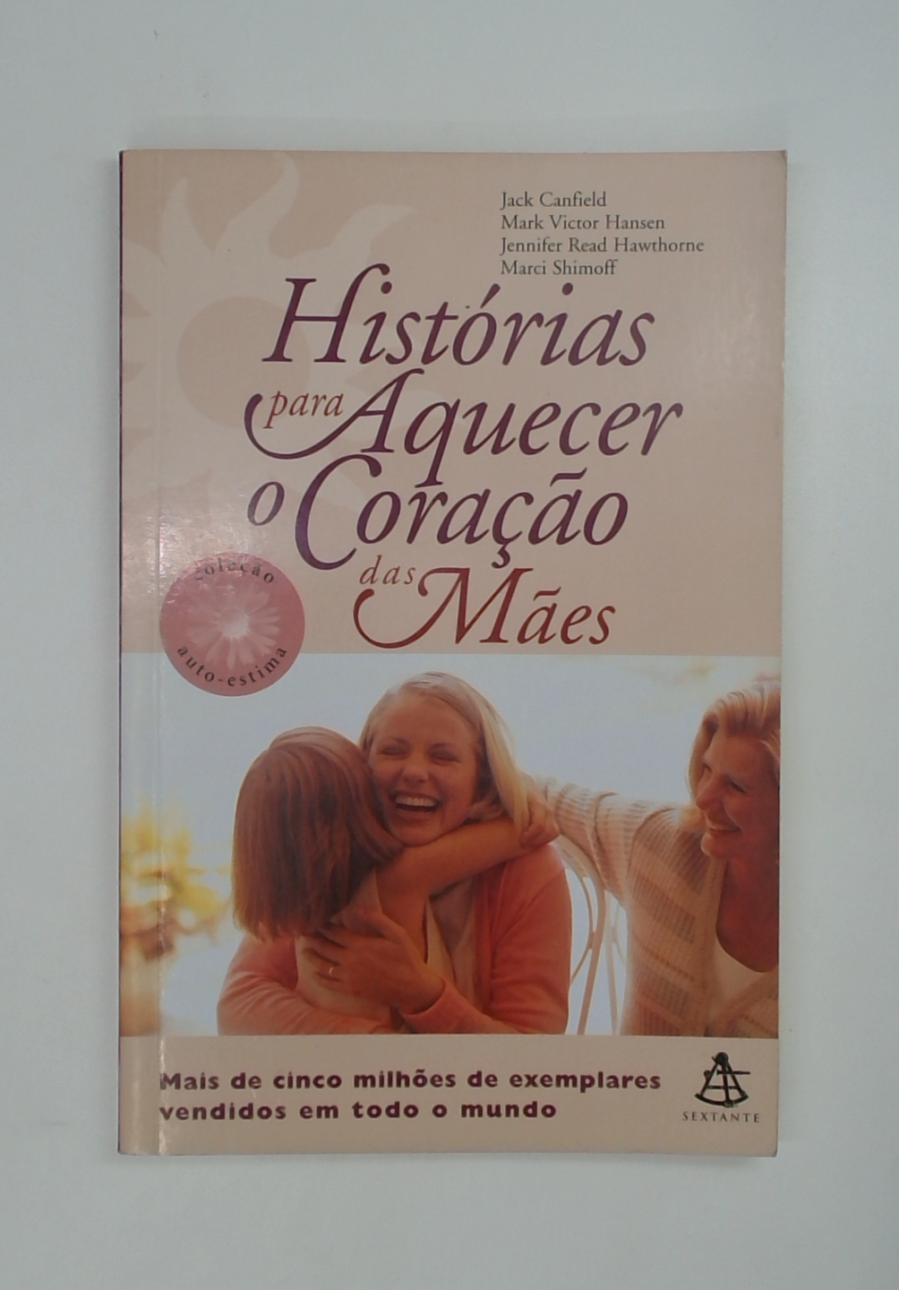 Capa do livro Histórias para Aquecer o Coração das Mães