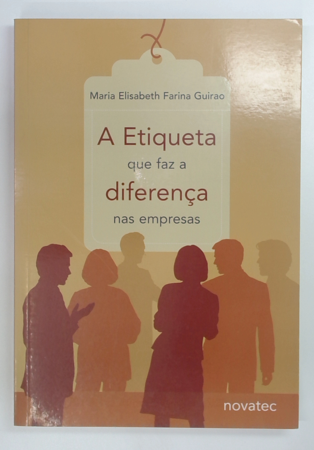 Capa do livro A Etiqueta que Faz a Diferença nas Empresas