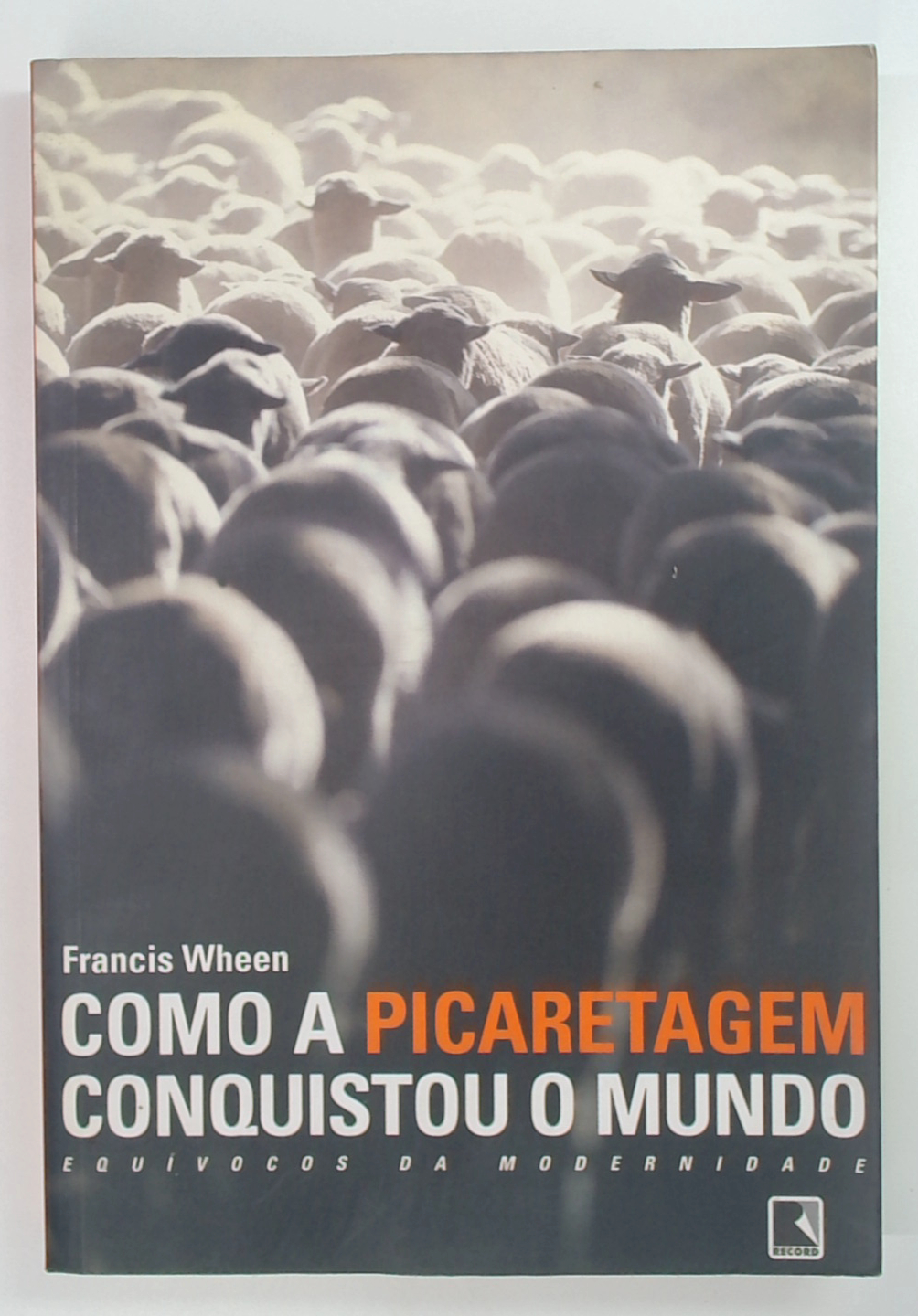 Capa do livro Como a Picaretagem Conquistou o Mundo