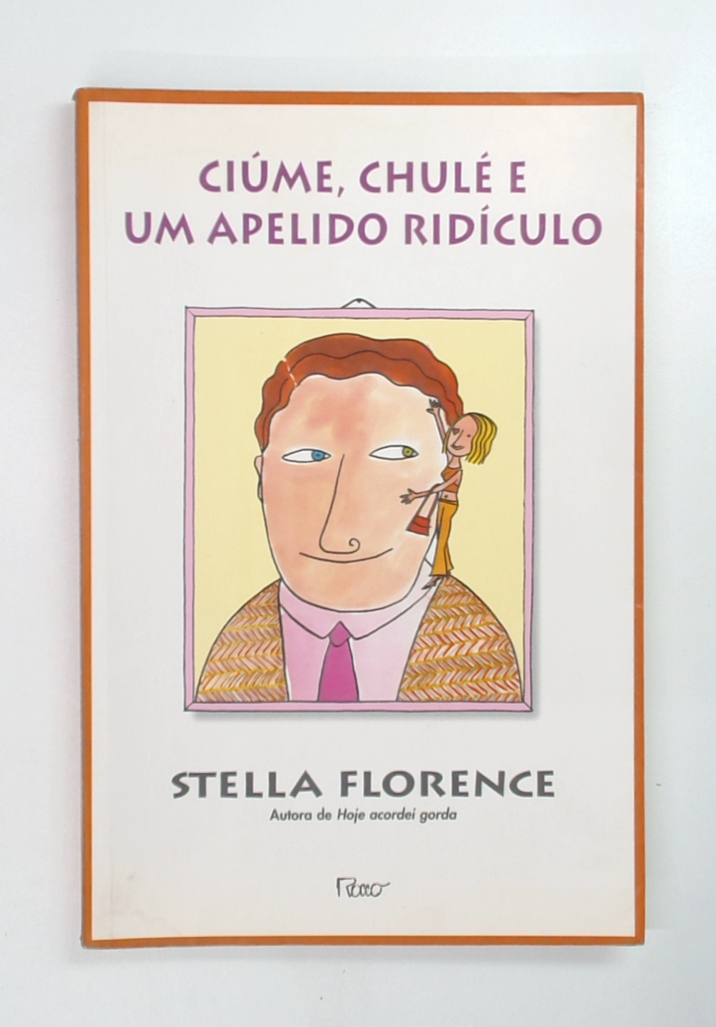 Capa do livro Ciúme, Chulé e um Apelido Ridículo