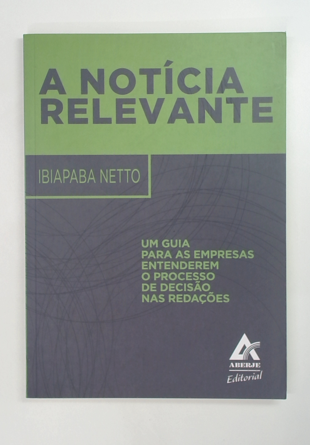 Capa do livro A Notícia Relevante