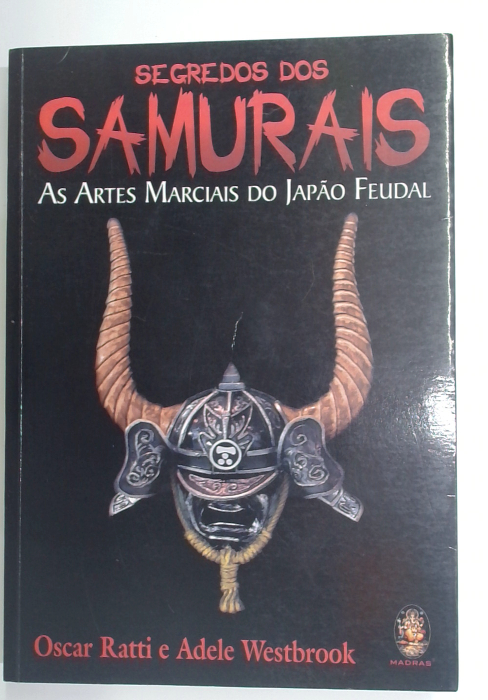 Capa do livro Segredos dos Samurais: As Artes Marciais do Japão Feudal