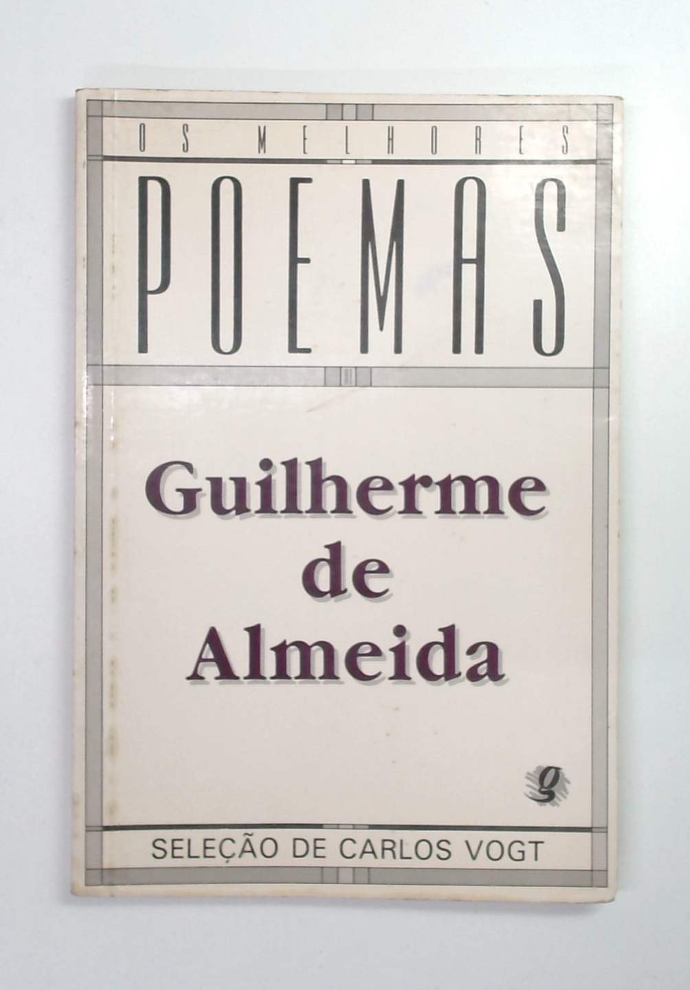 Capa do livro Os Melhores Poemas de Guilherme de Almeida