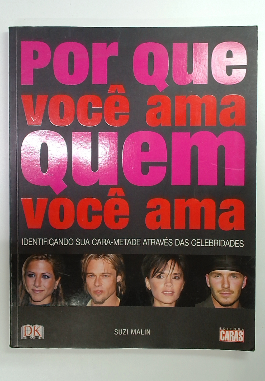 Capa do livro Por que Você Ama Quem Você Ama