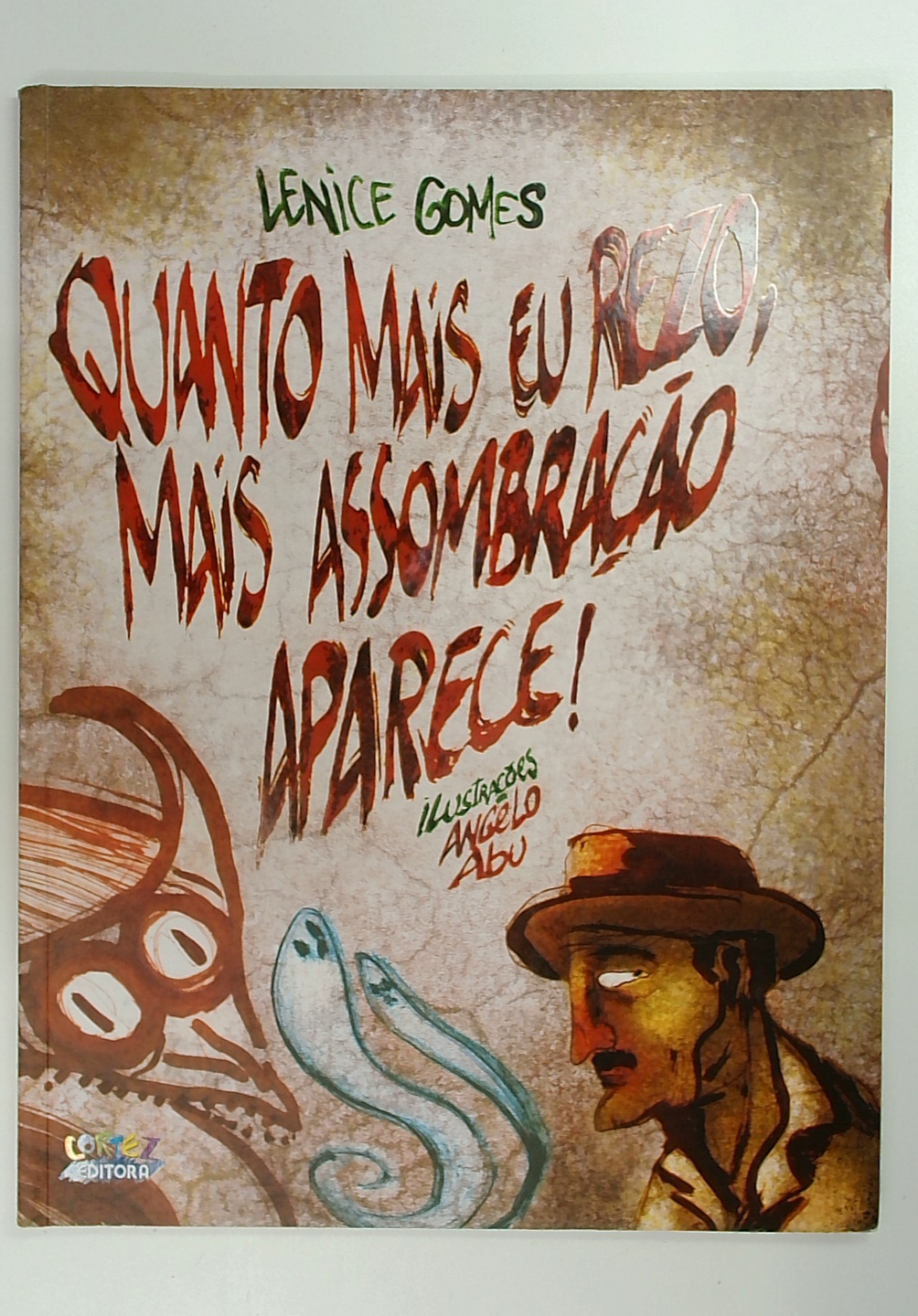 Capa do livro Quanto Mais Eu Rezo, Mais Assombração Aparece!