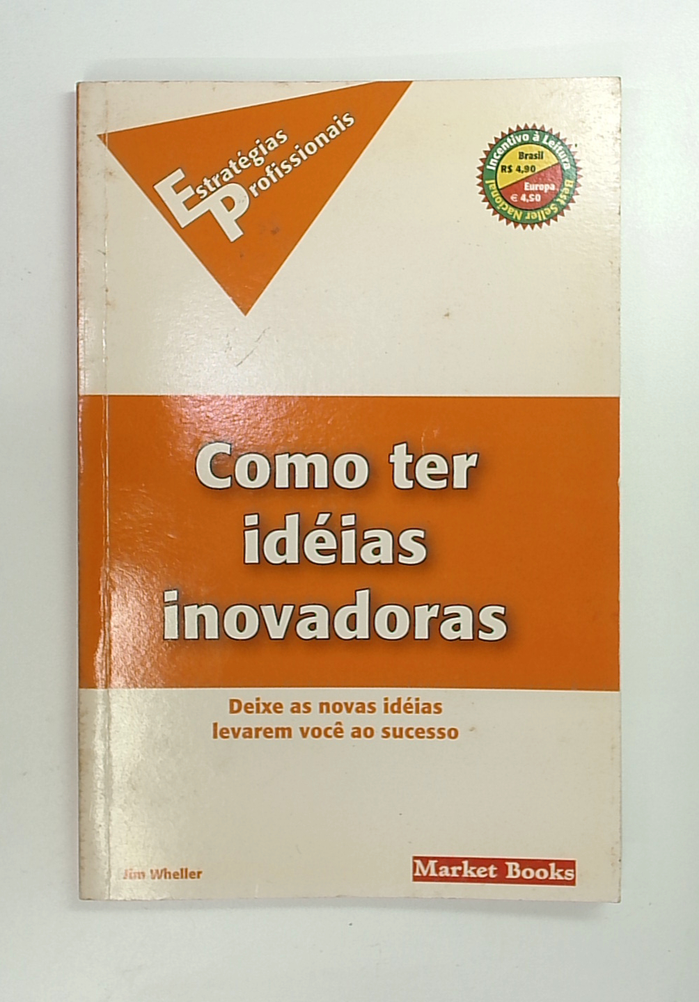 Capa do livro Como Ter Idéias Inovadoras