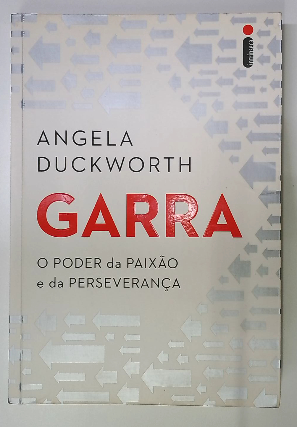 Capa do livro Garra: o Poder da Paixão e da Perseverança