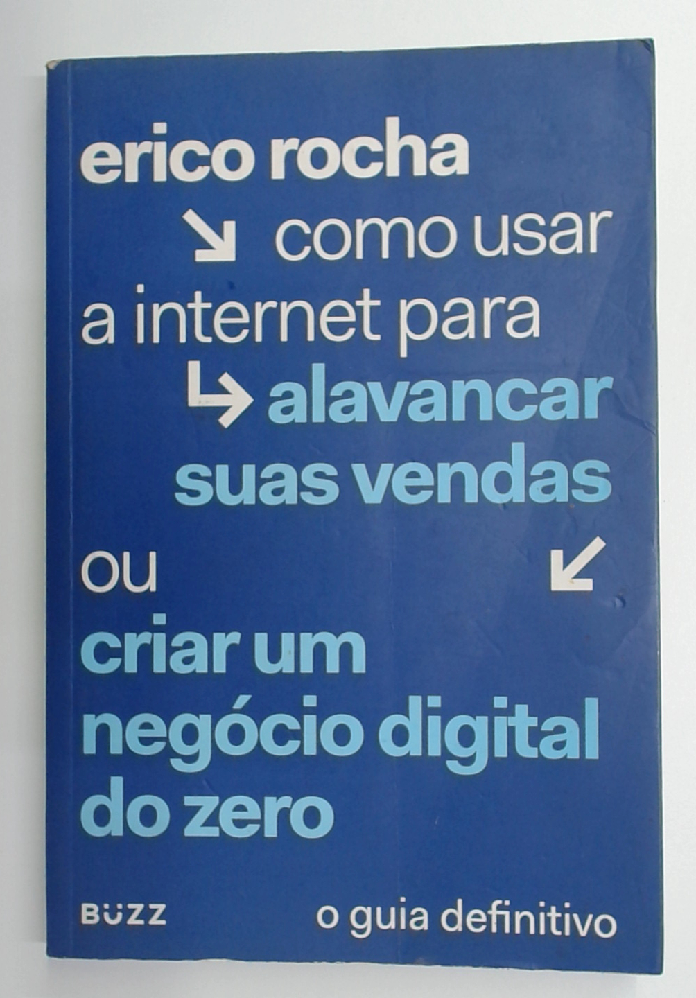 Capa do livro Como Usar a Internet para Alavancar Suas Vendas Ou Criar um Negocio Digital do Zero
