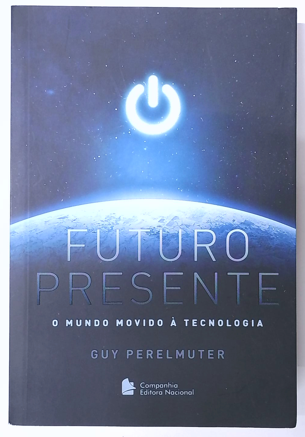 Capa do livro Futuro Presente - o Mundo Movido à Tecnologia