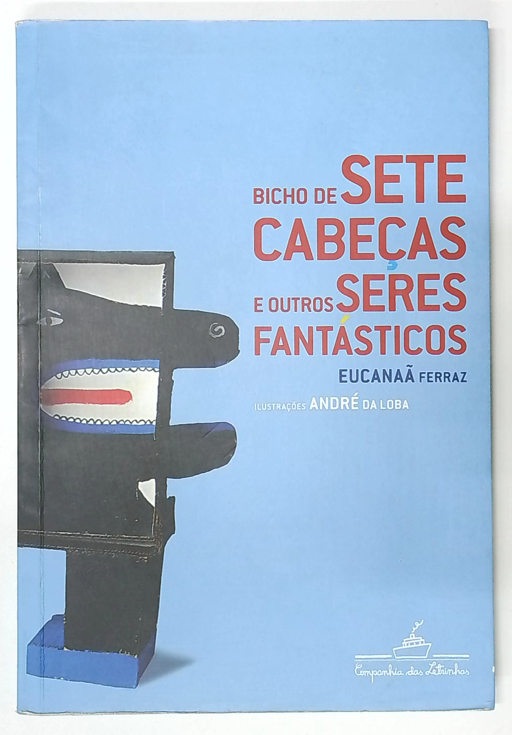 Capa do livro Bicho de Sete Cabeças e Outros Seres Fantásticos