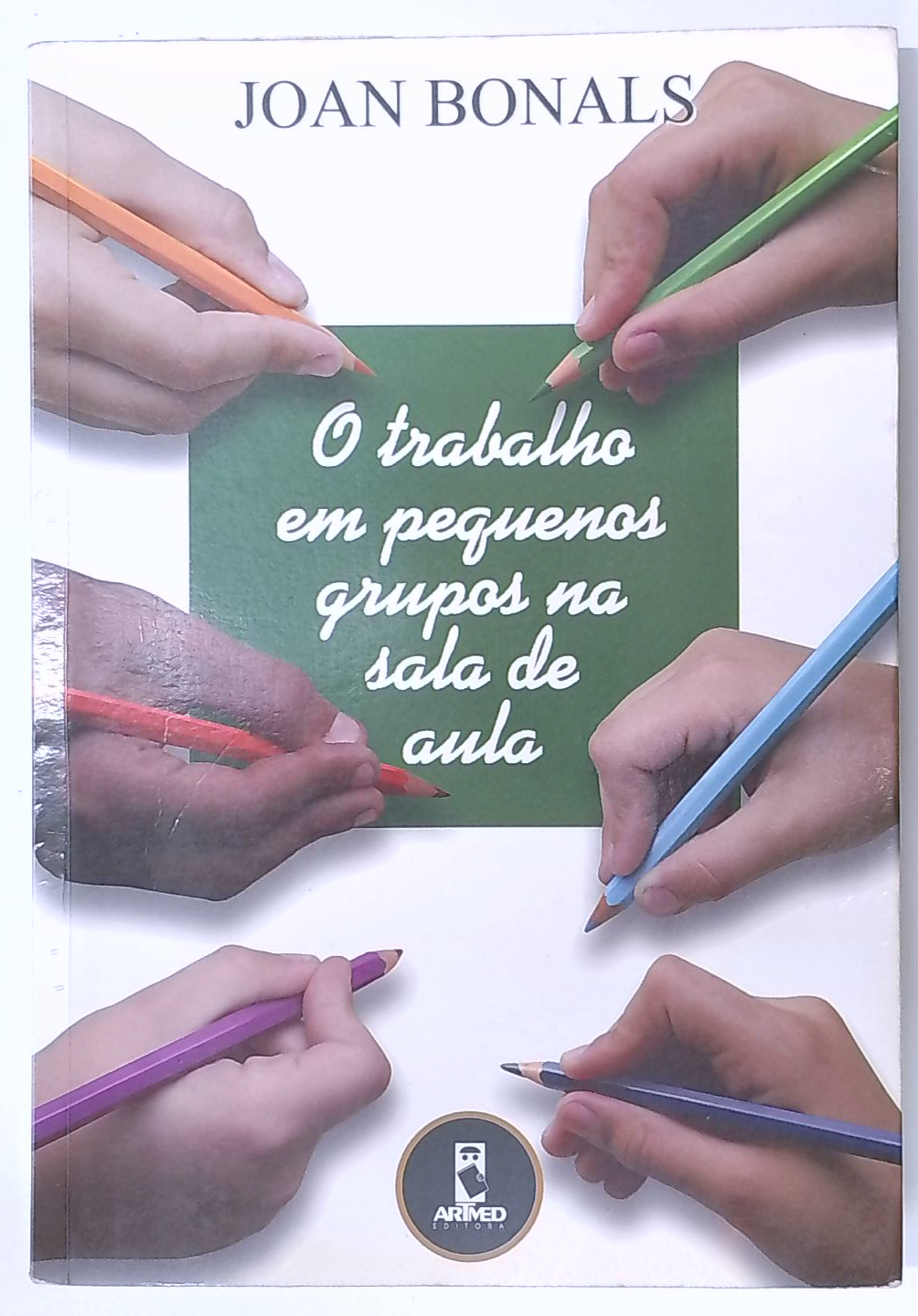 Capa do livro O Trabalho em Pequenos Grupos na Sala de Aula