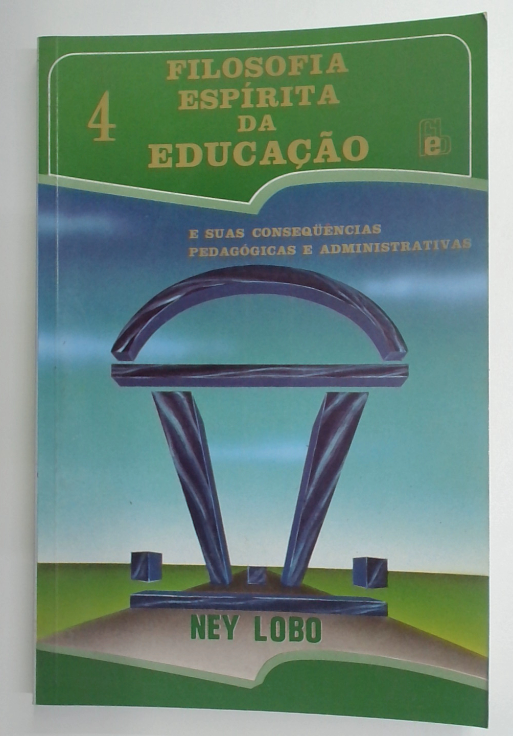 Capa do livro Filosofia Espírita da Educação - Volume 4