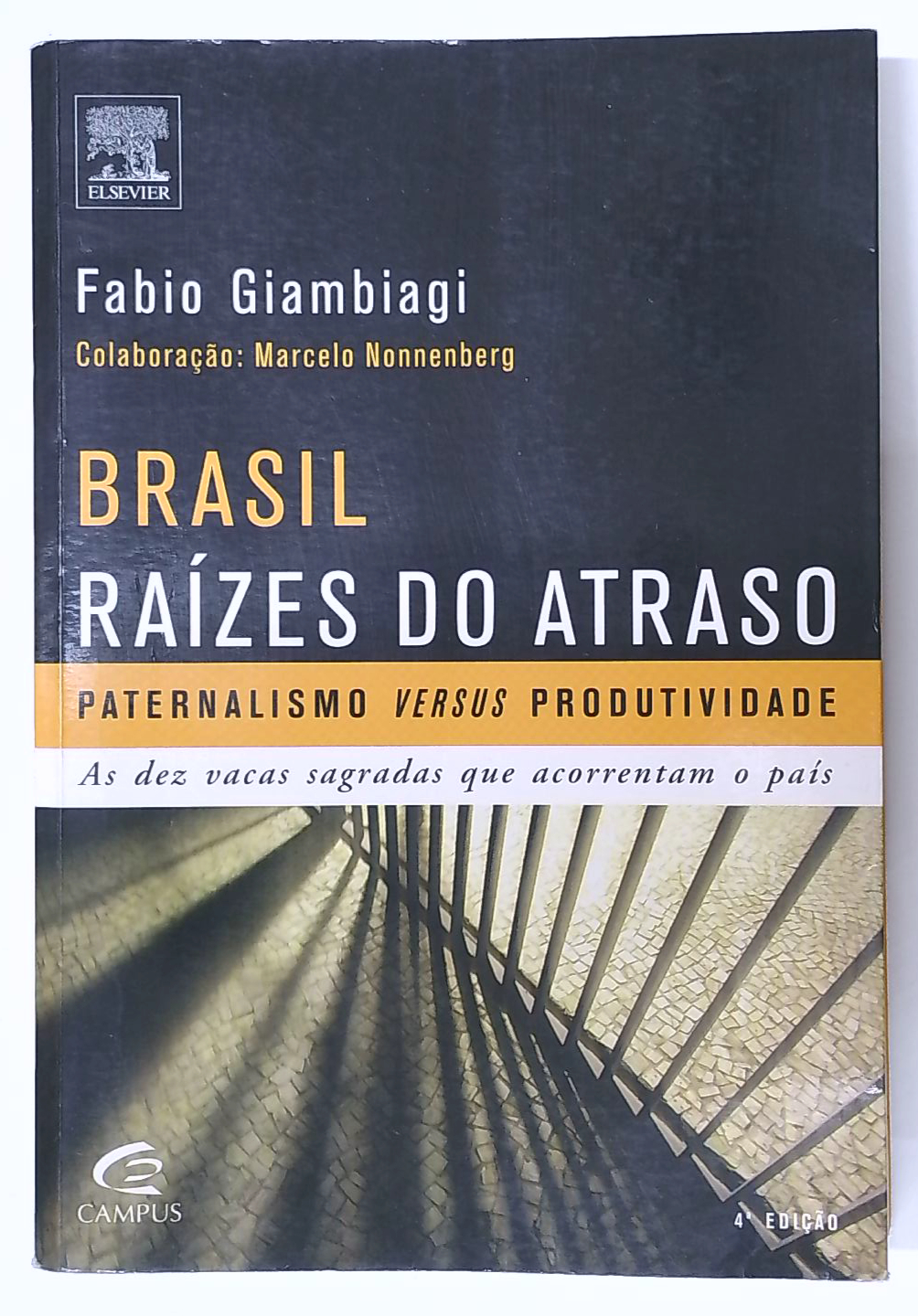 Capa do livro Brasil, Raízes do Atraso: Paternalismo Versus Produtividade