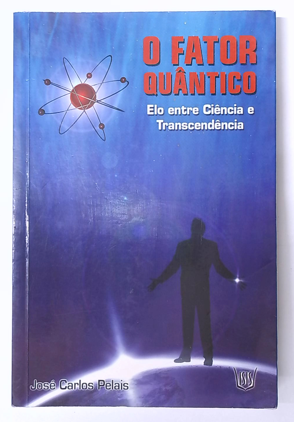Capa do livro O Fator Quântico: Elo Entre Ciência e Transcendência