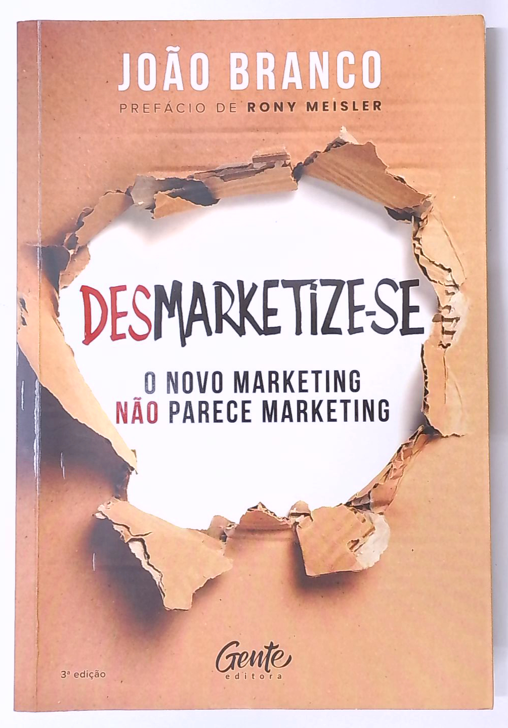 Capa do livro Desmarketize-se: o Novo Marketing Não Parece Marketing