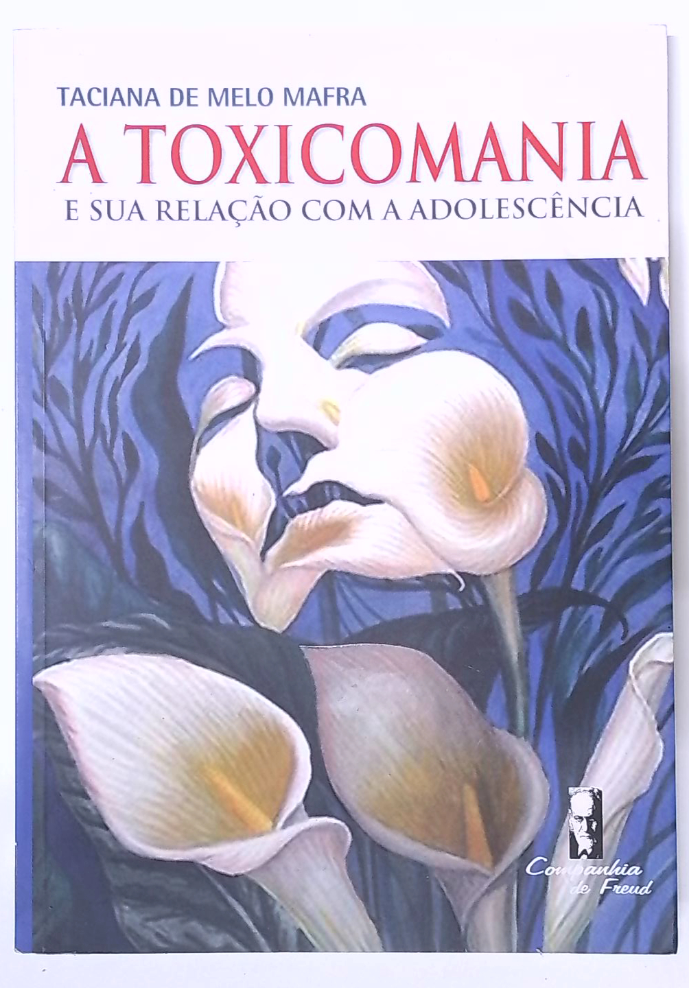 Capa do livro A Toxicomania e Sua Relação com a Adolescência