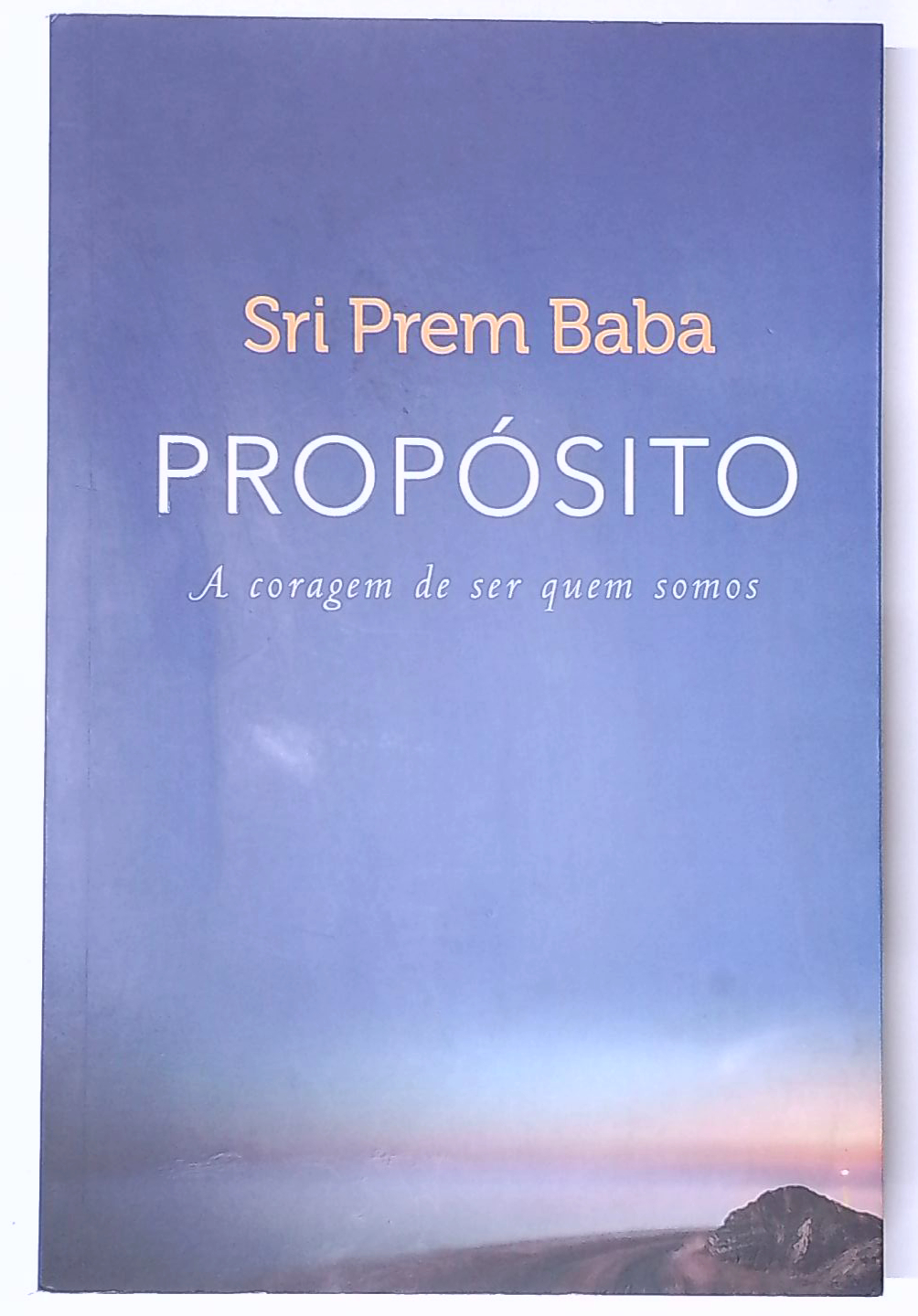Capa do livro Propósito: a Coragem de Ser Quem Somos