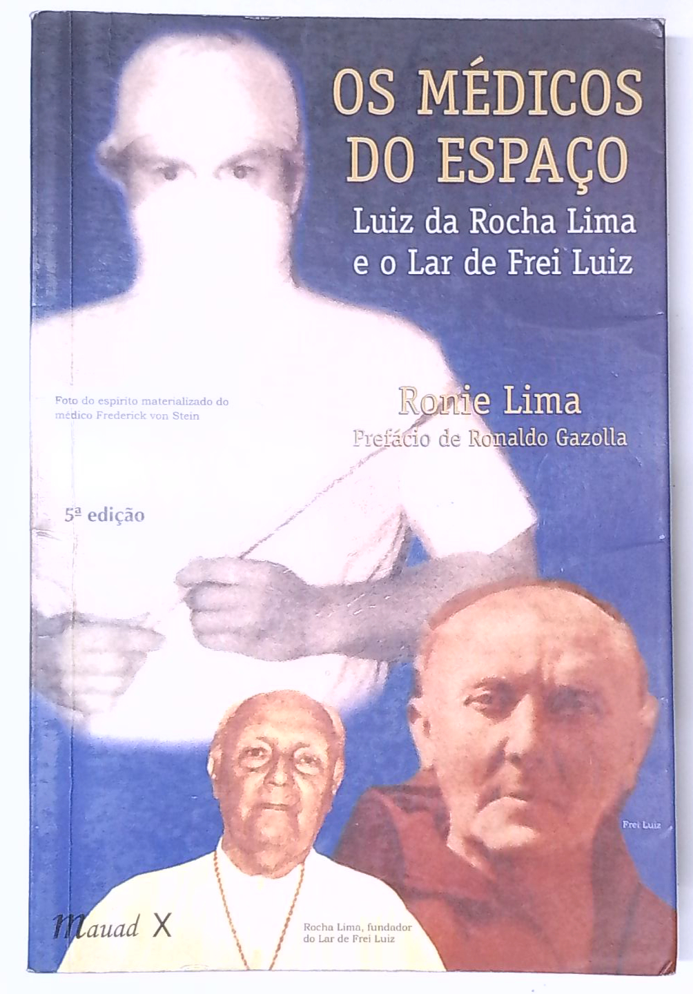 Capa do livro Os Médicos do Espaço: Luiz da Rocha Lima e o Luz de Frei Luiz