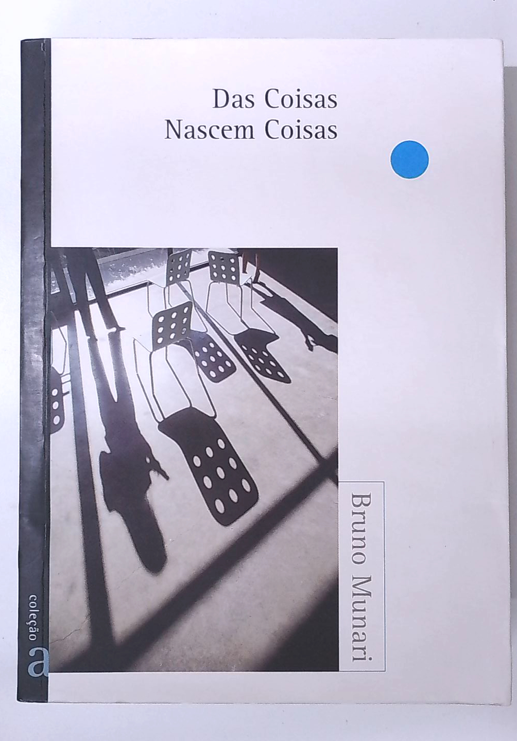 Capa do livro Das Coisas Nascem Coisas