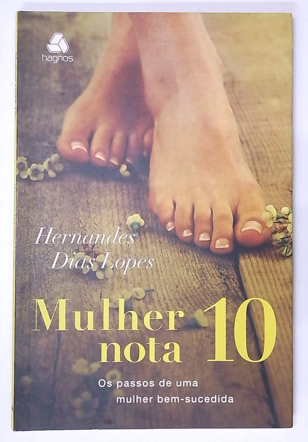 Capa do livro Mulher Nota 10: os Passos de uma Mulher Bem-sucedida