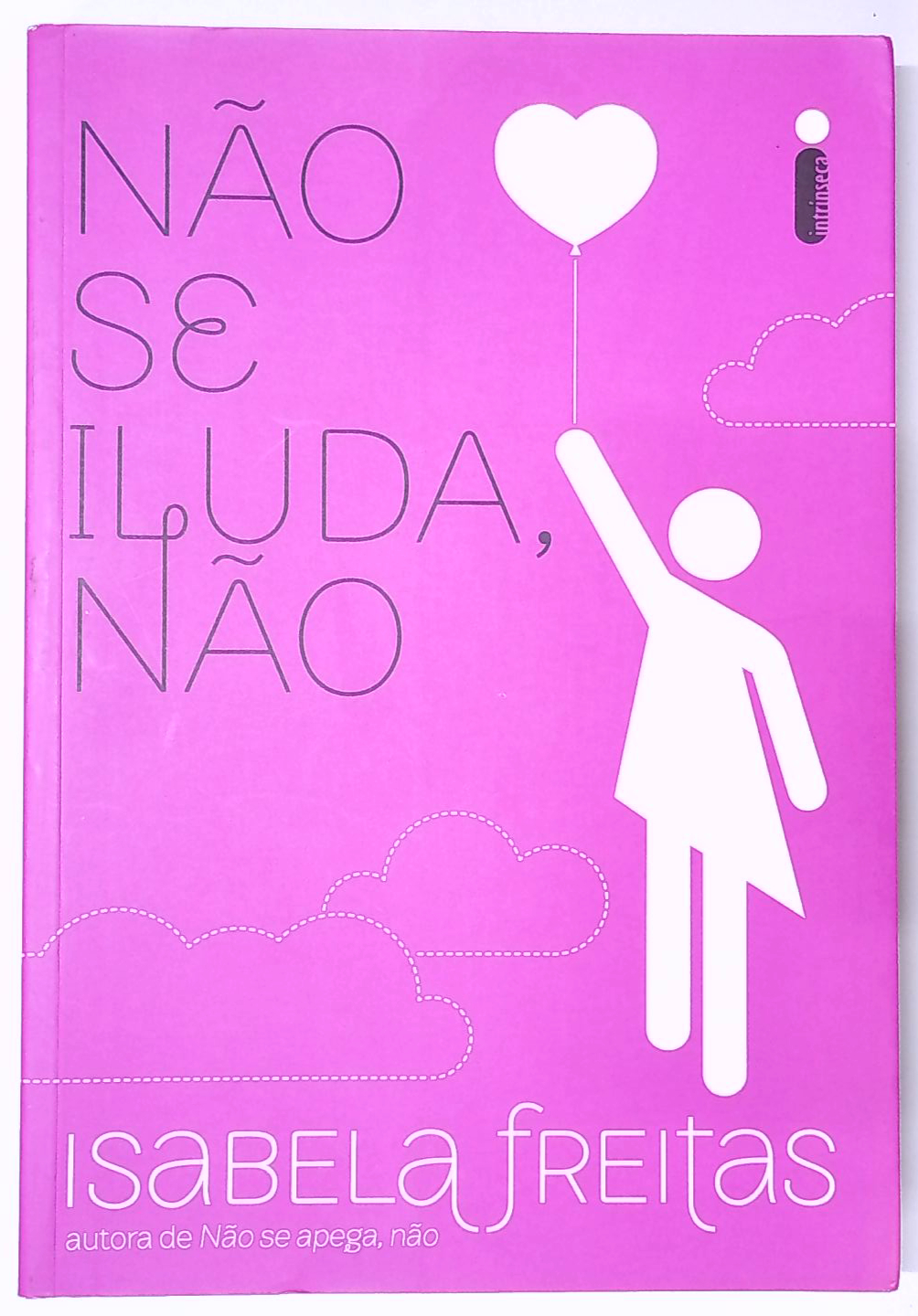 Capa do livro Não Se Iluda, Não