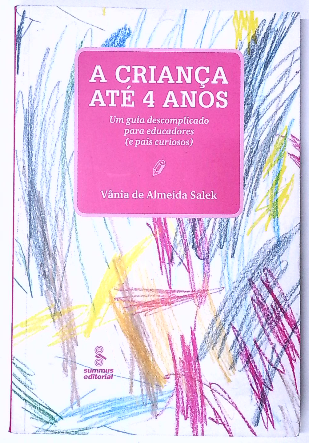Capa do livro A Criança Até 4 Anos