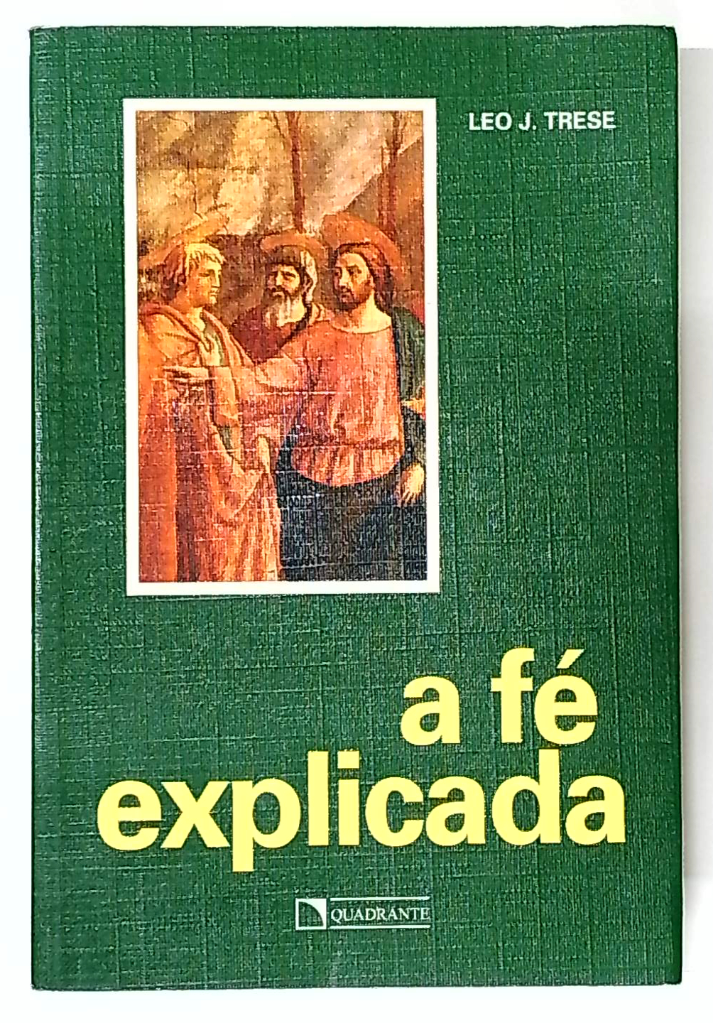 Capa do livro A Fé Explicada