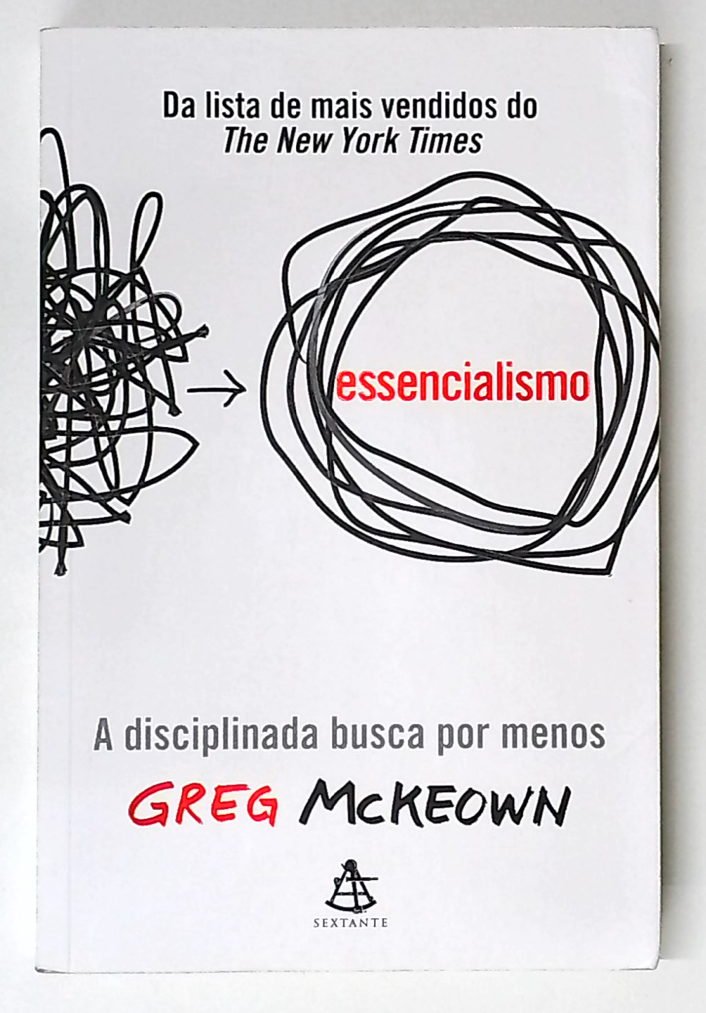 Capa do livro Essencialismo: A Disciplinada Busca Por Menos