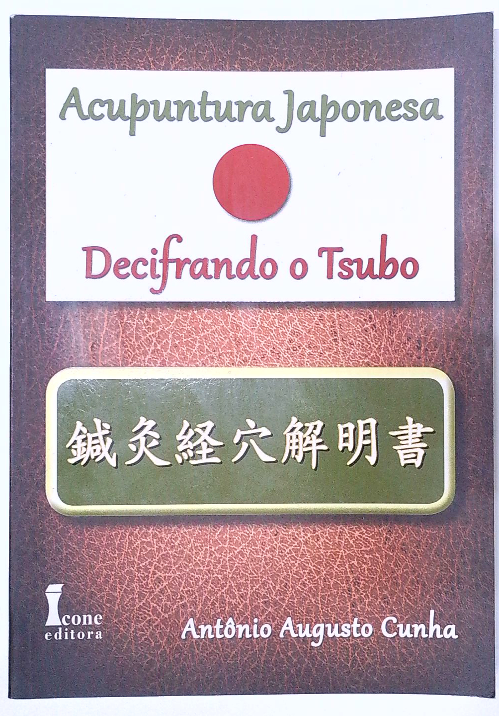 Capa do livro Acupuntura Japonesa: Decifrando o Tsubo