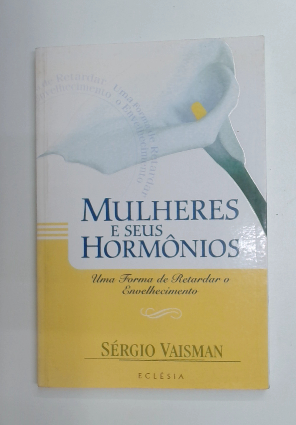 Capa do livro Mulheres e Seus Hormônios