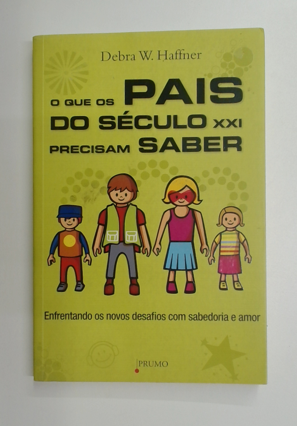Capa do livro O que os Pais do Século Xxi Precisam Saber