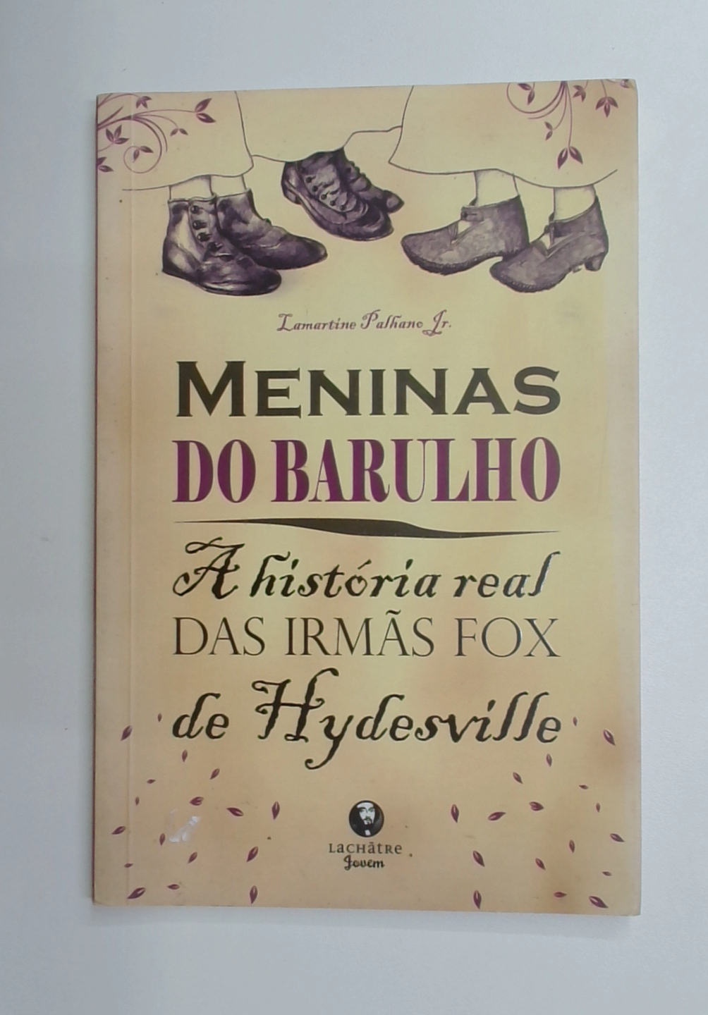 Capa do livro Meninas do Barulho - a História Real das Irmãs Fox de Hydesville