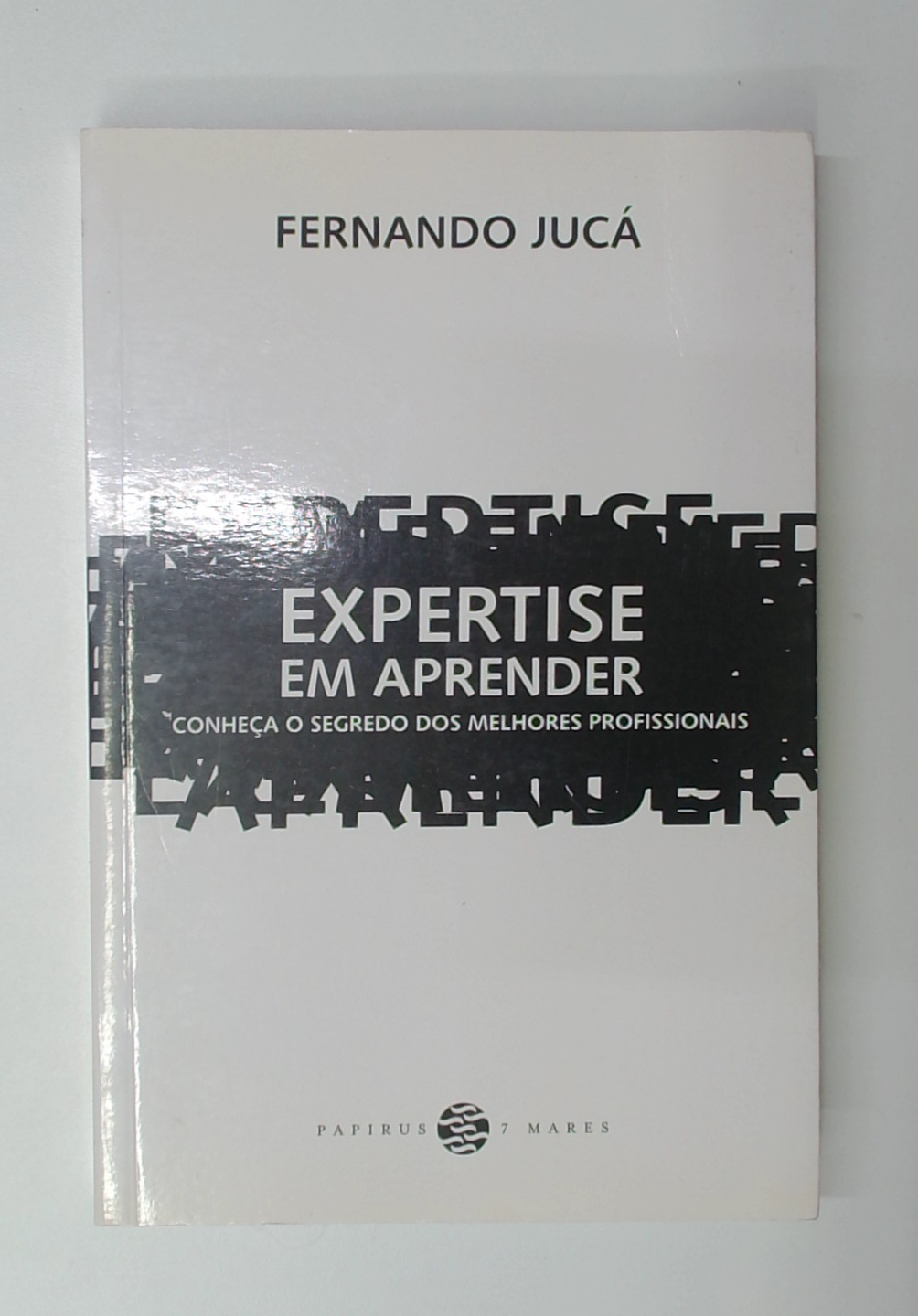 Capa do livro Expertise em Aprender: Conheça o Segredo dos Melhores Profissionais