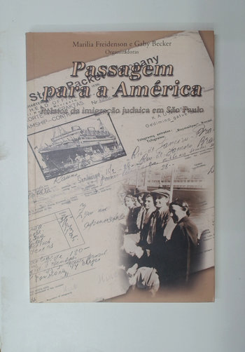Capa do livro Passagem para a América - Relatos da Imigração Judaica em São Paulo